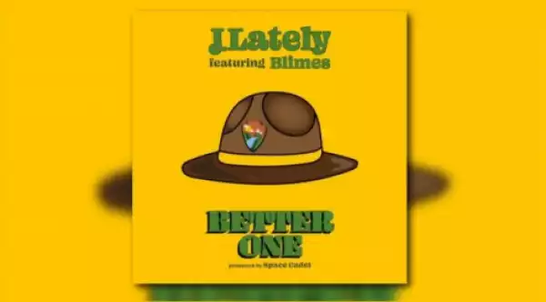 J. Lately - Better One feat. Blimes